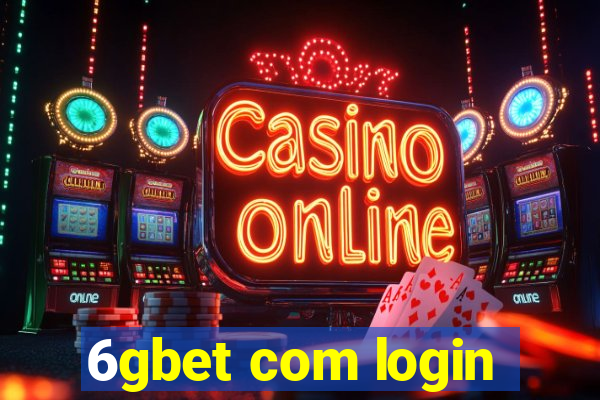 6gbet com login